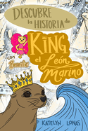 Descubre la Historia de King el Le?n Marino con Bearific