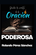 Descubre los secretos de la Oracin Poderosa