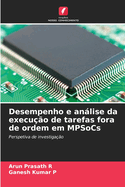 Desempenho e anlise da execu??o de tarefas fora de ordem em MPSoCs