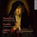Desenclos: Requiem & Motets; Poulenc: Litanies à la Vierge Noire; Villette: Motets