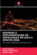 Desenho E Implementa??o de Ontologias Em Java E Apache Jena