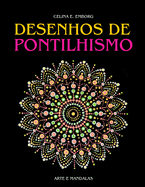 Desenhos de Pontilhismo: Pinte com a t?cnica do pontilhismo. Crie quadros e mandalas espetaculares com pontos.