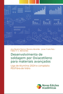 Desenvolvimento de soldagem por Oxiacetileno para materiais avan?ados