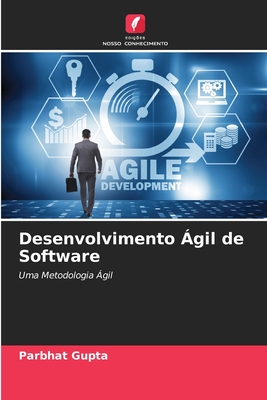 Desenvolvimento ?gil de Software - Gupta, Parbhat