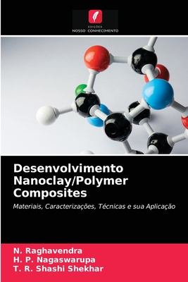 Desenvolvimento Nanoclay/Polymer Composites - Raghavendra, N, and Nagaswarupa, H P, and Shashi Shekhar, T R
