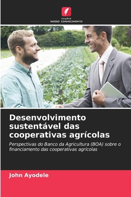 Desenvolvimento sustentvel das cooperativas agr?colas - Ayodele, John