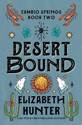 Desert Bound: A Cambio Springs Mystery - Hunter, Elizabeth