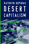 Desert Capitalism: Maquiladoras in North America's Western Industrial Corridor