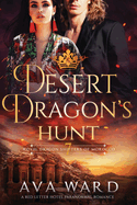 Desert Dragon's Hunt: Royal Dragon Shifters of Morocco #7: A Red Letter Hotel Paranormal Romance