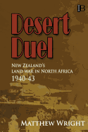 Desert Duel: New Zealand's Land War in North Africa, 1940-43