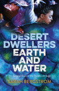 Desert Dwellers Earth and Water: Book II of the Paintbrush Saga