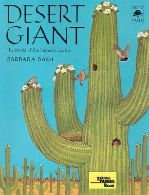 Desert Giant: The World of the Saguaro Cactus - Bash, Barbara