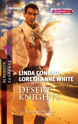 Desert Knights: An Anthology - Conrad, Linda, and White, Loreth Anne