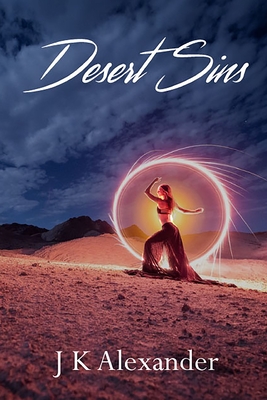 Desert Sins - Alexander, J K