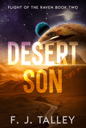 Desert Son: Flight of the Raven Book Two