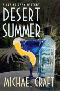Desert Summer: A Claire Gray Mystery - Craft, Michael