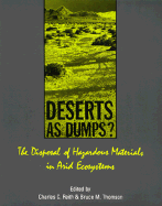 Deserts as Dumps?: The Disposal of Hazardous Materials in Arid Ecosystems - Reith, Charles C (Editor), and Thomson, Bruce M (Editor)