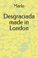 Desgraciada made in London