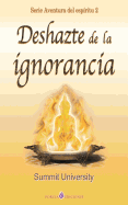 Deshazte de La Ignorancia