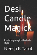 Desi Candle Magick: Exploring magick the India style