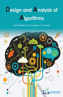 Design and Analysis of Algorithms - Sudhakar, Dr P, and Gunasekar, M, and Kavitha, V