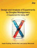 Design and Analysis of Experiments by Douglas Montgomery: A Supplement for Using Jmp