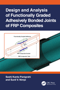 Design and Analysis of Functionally Graded Adhesively Bonded Joints of Frp Composites