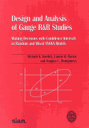 Design and Analysis of Gauge R&R Studies: Making Decisions with Confidence Intervals in Random and Mixed ANOVA Models