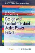 Design and Control of Hybrid Active Power Filters