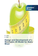 Design and Development of a Stochastic 2D Model for Static Mixer