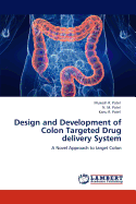 Design and Development of Colon Targeted Drug Delivery System