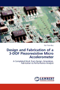 Design and Fabrication of a 3-Dof Piezoresistive Micro Accelerometer
