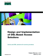 Design and Implementation of DSL-Based Access Solutions - Mervana, Sanjeev, and Le, Christopher