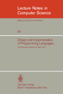 Design and Implementation of Programming Languages: Proceedings of a Dod Sponsored Workshop, October, 1976, Ithaca