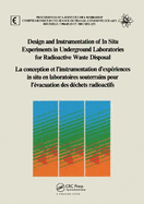 Design and Instrumentation of In-Situ Experiments in Underground Laboratories for Radioactive Waste Disposal: Proceedings of a Joint Cec-NEA Workshop, Brussels, 15-17 May 1984