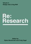 Design and Living Well: RE: Research, Volume 4