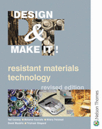 Design and Make It!: Resistant Materials Technology