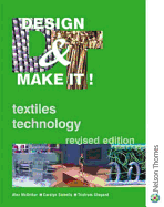 Design and Make It!: Textiles Technology
