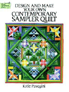 Design and Make Your Own Contemporary Sampler Quilt