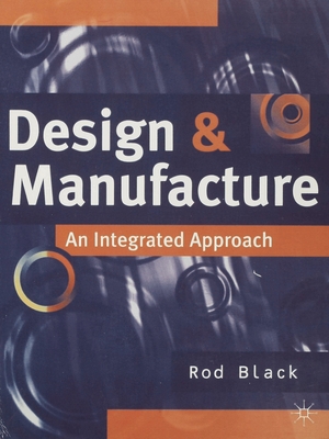 Design and Manufacture: An Integrated Approach - Black, Rod