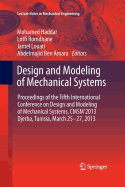 Design and Modeling of Mechanical Systems: Proceedings of the Fifth International Conference Design and Modeling of Mechanical Systems, CMSM?2013,  Djerba, Tunisia,  March 25-27, 2013