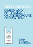 Design and Performance of Underground Excavations: Isrm Symposium, Cambridge, UK, 3-6 September 1984 - Brown, E T