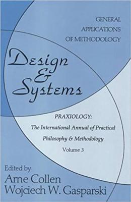 Design and Systems: General Applications of Methodology - Collen, Arne