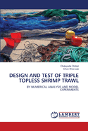 Design and Test of Triple Topless Shrimp Trawl