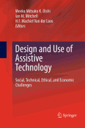 Design and Use of Assistive Technology: Social, Technical, Ethical, and Economic Challenges