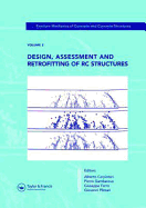 Design, Assessment and Retrofitting of Rc Structures: Fracture Mechanics of Concrete and Concrete Structures, Vol. 2 of the Proceedings of the 6th International Conference on Fracture Mechanics of Concrete and Concrete Structures, Catania, Italy, 17-22...
