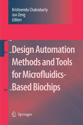 Design Automation Methods and Tools for Microfluidics-Based Biochips - Zeng, Jun (Editor)