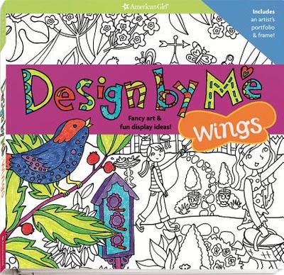 Design by Me Wings - Ingham, Julie (Illustrator), and Magruder, Trula (Editor)