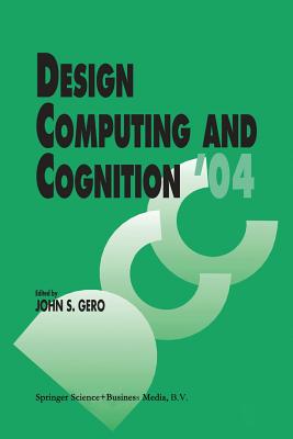 Design Computing and Cognition '04 - Riitahuhta, Asko (Editor)