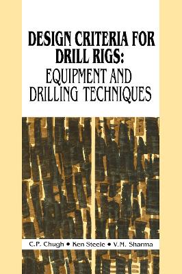 Design Criteria for Drill Rigs - Chugh, C P, and Sharma, V M, and Steele, Ken